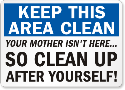 Workplace Funny Signs on This Area Clean Up Signs  Housekeeping Clean Signs Labels  Sku  S 2344