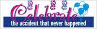 Celebrate Accident Never Happened Banner