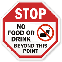 Stop: No Food or Drink Beyond Point Sign