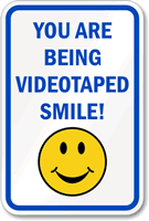 You Are Being Videotaped Sign