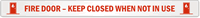 Fire Door - Keep Closed When Not In Use Label