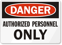 Danger Authorized Personnel Sign