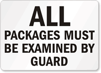Packages Must Be Examined By Guard Sign