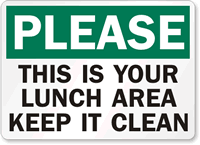 Please This Is Your Lunch Area Sign