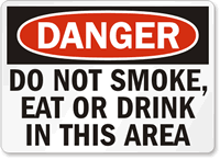 Danger Do Not Smoke Eat Drink Sign