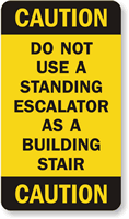 Do Not Use a Standing Escalator Sign