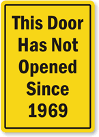 This Door Has Not Open Since 1969 Sign