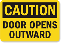 Caution Door Opens Outward Sign