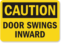 Caution Door Swings Inward Sign