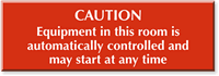 Equipment In Room, Automatically Controlled Engraved Sign