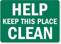 Help Keep This Place Clean Sign