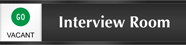 Interview Room  - Go/Stop Slider Sign