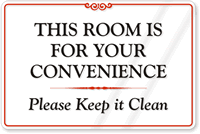 This Room is for Your Convenience Sign