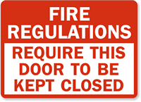 Fire Regulations Require Door Closed Sign