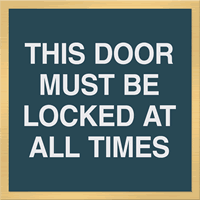 Door Must Be Locked Sign