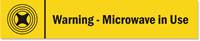 Warning: Microwave in Use