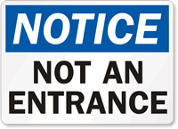 Notice Not An Entrance Sign
