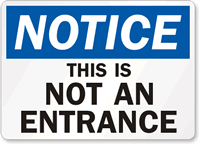 Notice Not An Entrance Sign