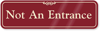Not An Entrance Sign
