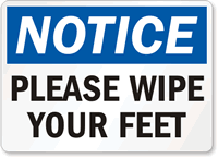Notice Please Wipe Your Feet Sign