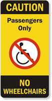 Passengers Only No Wheelchairs