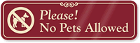 Please No Pets Allowed with Graphic ShowCase™ Sign