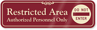 Restricted Area, Authorized Personnel Only ShowCase™ Wall Sign