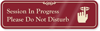 Session In Progress Do Not Disturb Engraved Sign