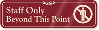 Staff Only Beyond This Point ShowCase™ Wall Sign