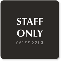 Staff Only Tactile Touch Braille Engraved Door Sign