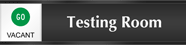 Testing Room - Go/Stop Slider Sign