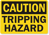 Caution Tripping Hazard Sign