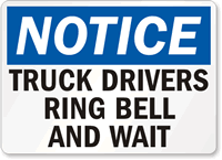 Truck Drivers Ring Bell Wait Sign