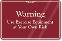 Warning Use Exercise Equipment Risk Sign