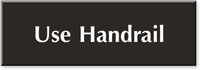 Use Handrail Sign