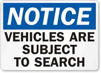 Notice: Vehicles Are Subject To Search