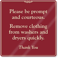Please be prompt courteous clothing washers Sign.