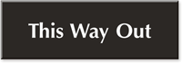 This Way Out Sign