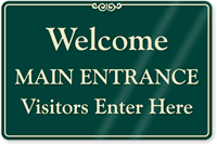 Main Entrance Visitors Enter Here Showcase Wall Sign
