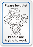 People Are Trying To Work Be Quiet Sign