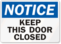 Notice Keep This Door Closed Sign