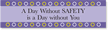 Day Without Safety is Day Without You Sticker