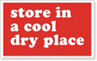 Store Cool Dry Place Label