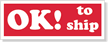 OK to Ship Label