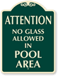 No Glass Allowed In Pool Area Attention SignatureSign™