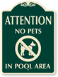 No Pets In Pool Area Attention SignatureSign™