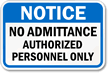 No Admittance Authorized Personnel Only Sign