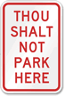 Thou Shalt Not Park Here Sign