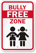 Bully Free Zone Sign