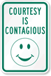 Courtesy Is Contagious Sign